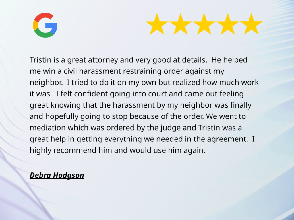  This is a review from a lovely client who hired me to handle her civil harassment restraining order case